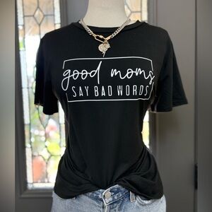 SHEIN Black Graphic Soft Tee Good Moms say Bad Words Size XL